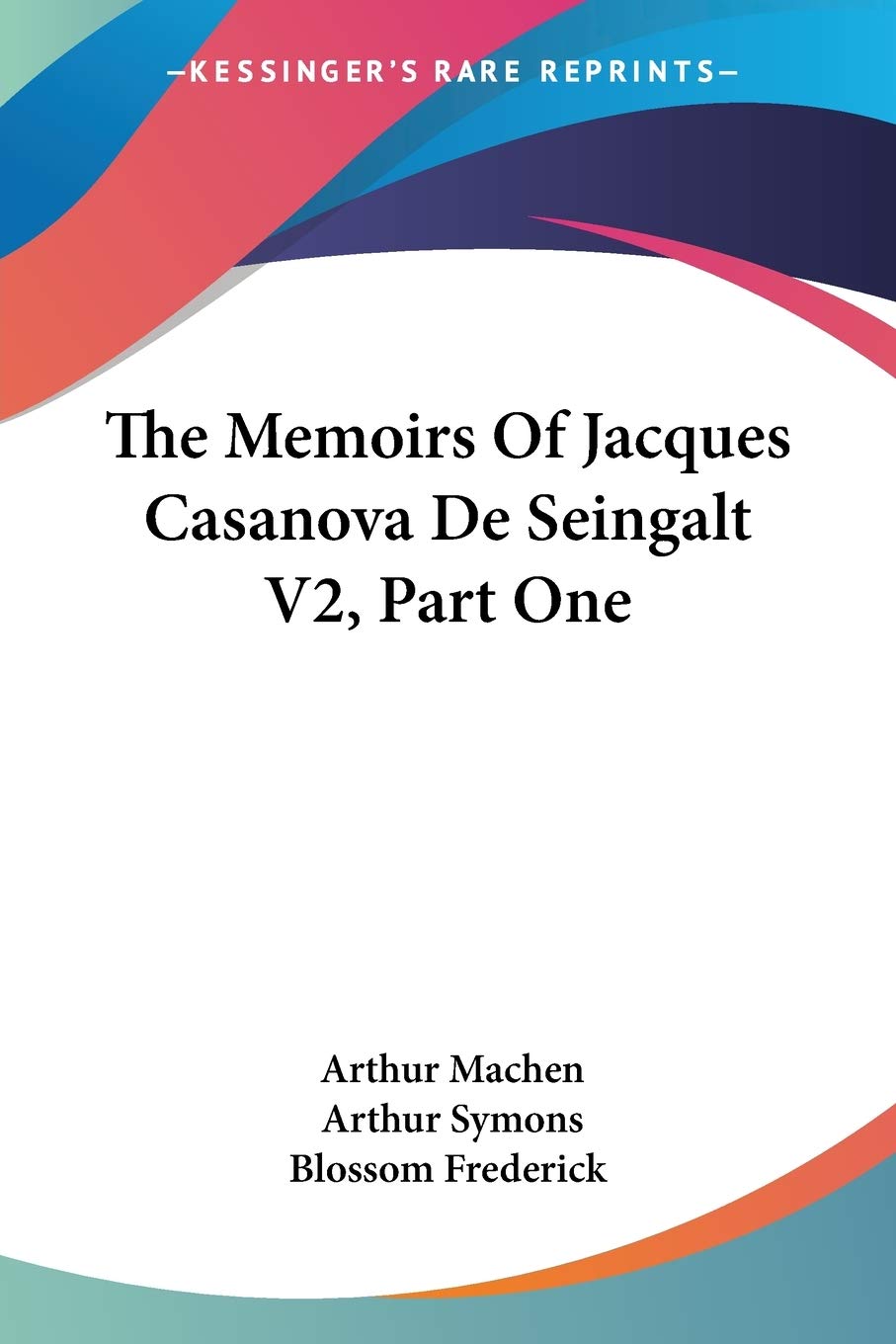 The Memoirs Of Jacques Casanova De Seingalt V2, Part One,Used