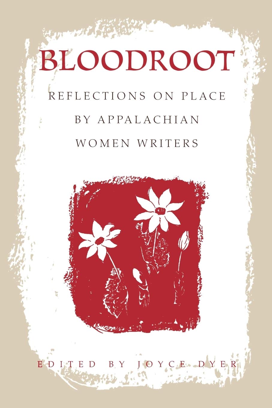 Bloodroot: Reflections On Place By Appalachian Women Writers,Used