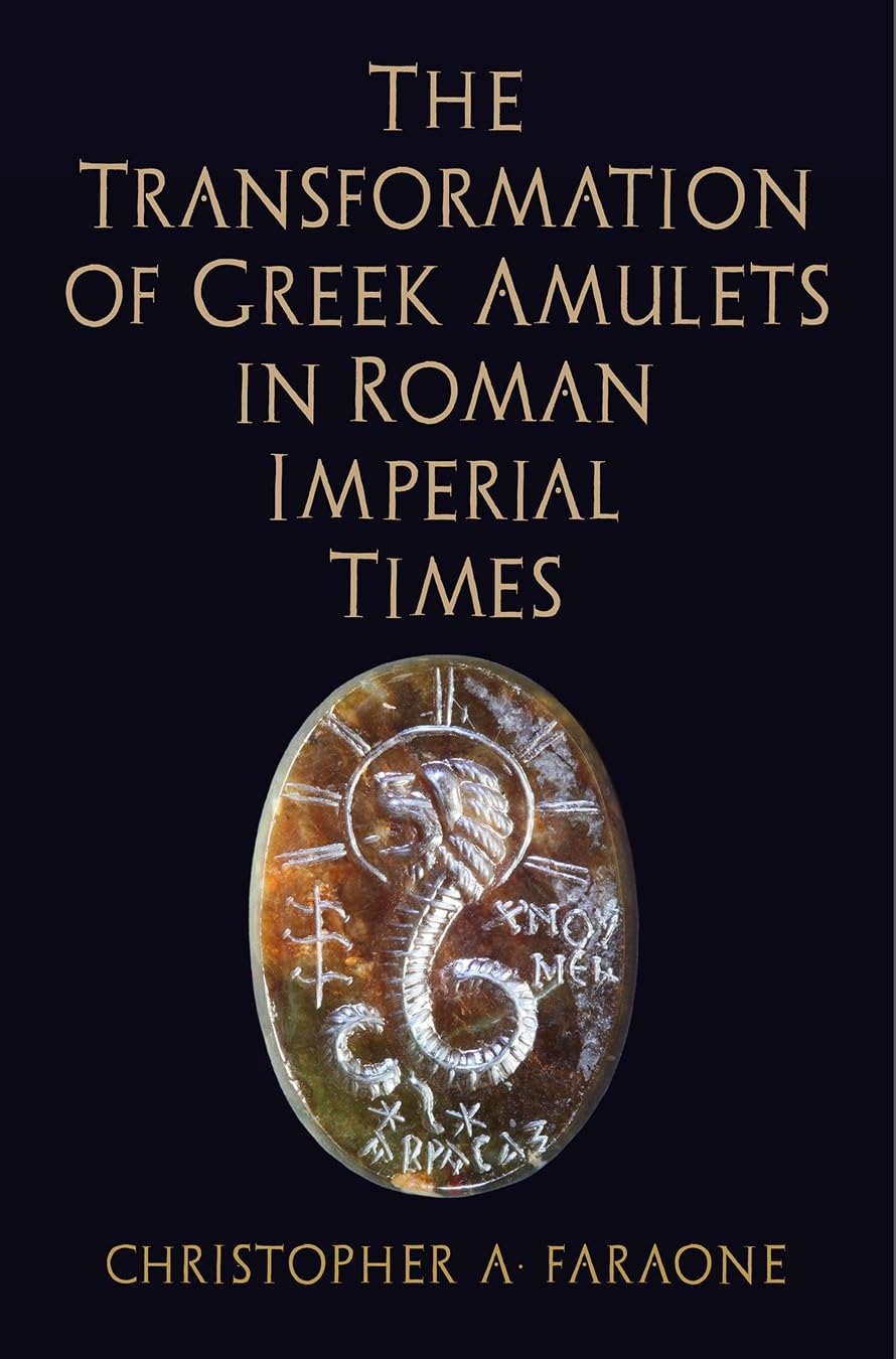 The Transformation Of Greek Amulets In Roman Imperial Times (Empire And After),New