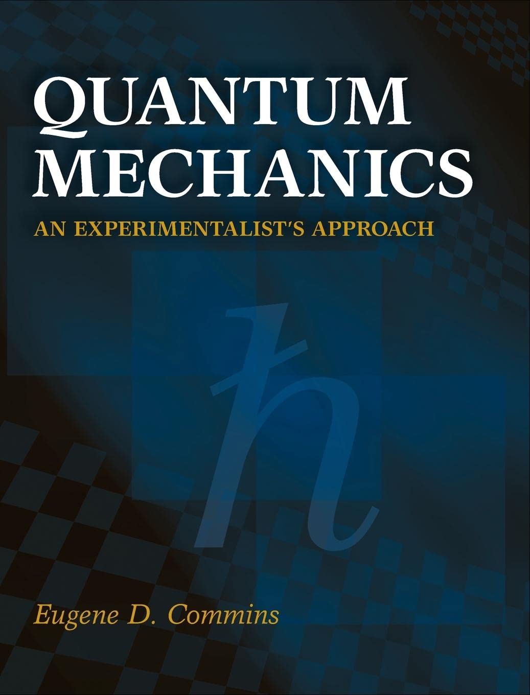 Quantum Mechanics: An Experimentalist's Approach,Used