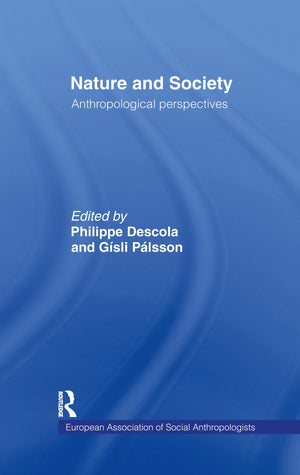 Nature and Society: Anthropological Perspectives (European Association of Social Anthropologists),Used