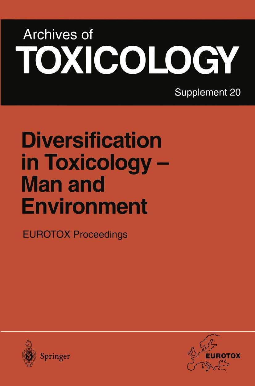 Diversification in Toxicology  Man and Environment: Proceedings of the 1997 EUROTOX Congress Meeting Held in rhus, Denmark, Jun,Used