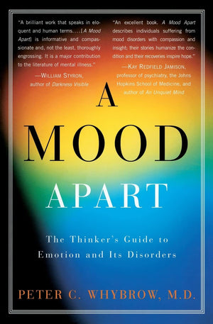 A Mood Apart: The Thinker's Guide to Emotion and Its Disorders,Used