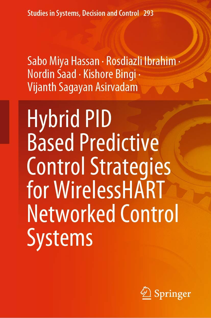 Hybrid PID Based Predictive Control Strategies for WirelessHART Networked Control Systems (Studies in Systems, Decision and Cont,Used