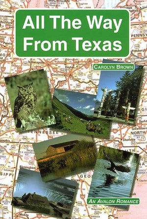 All The Way From Texas  An Avalon Romance,Used