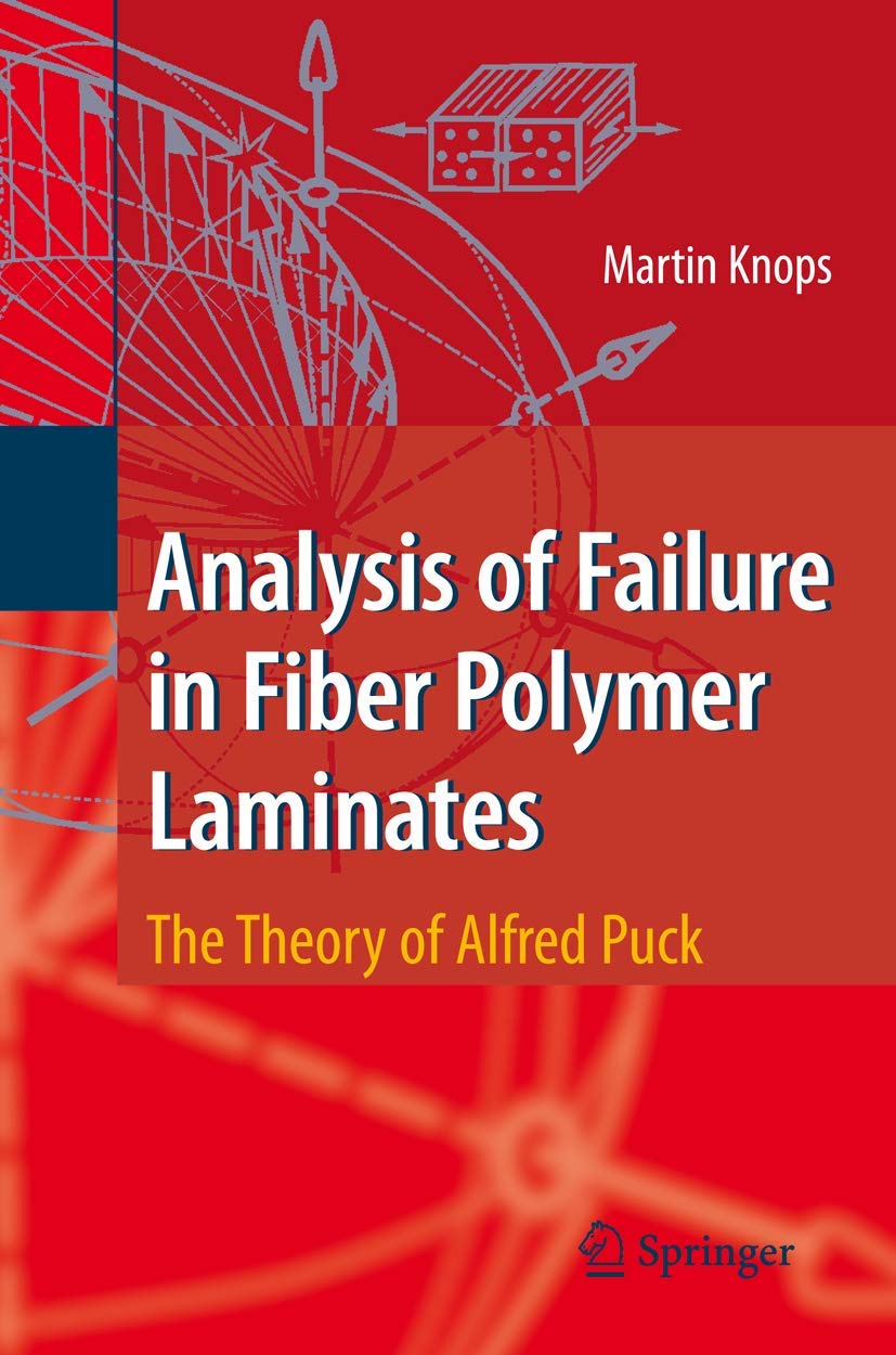 Analysis of Failure in Fiber Polymer Laminates: The Theory of Alfred Puck (Engineering Materials and Processes),New