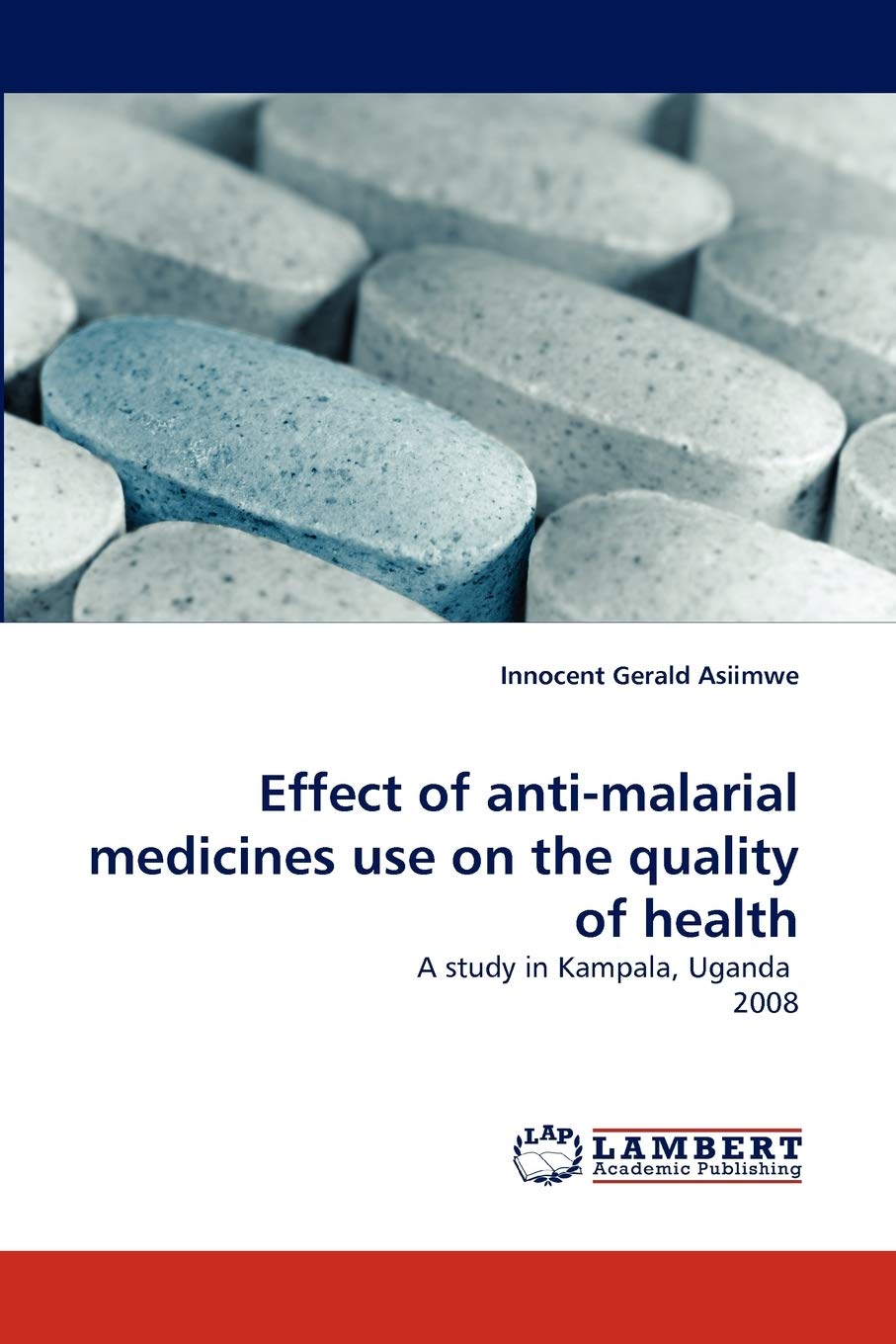 Effect of antimalarial medicines use on the quality of health: A study in Kampala, Uganda 2008,Used
