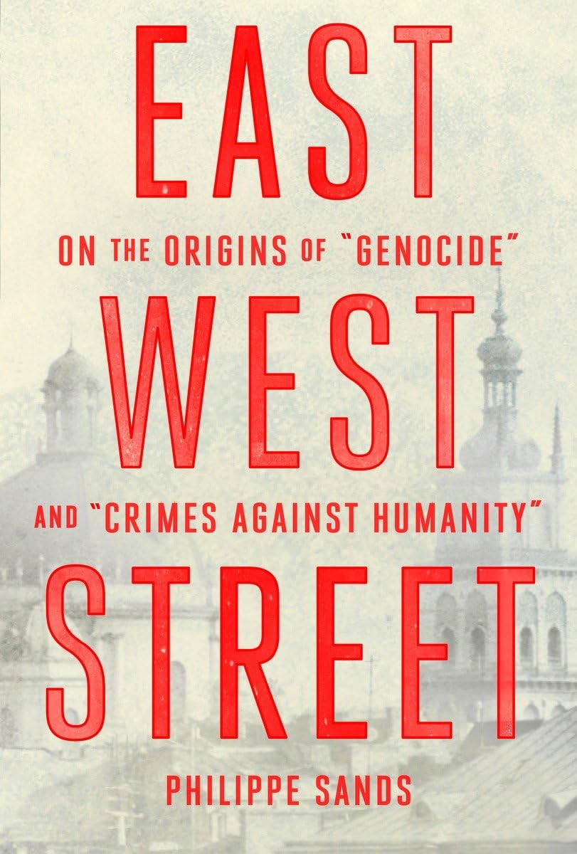 East West Street: On the Origins of 'Genocide' and 'Crimes Against Humanity' (Deckle Edge),Used