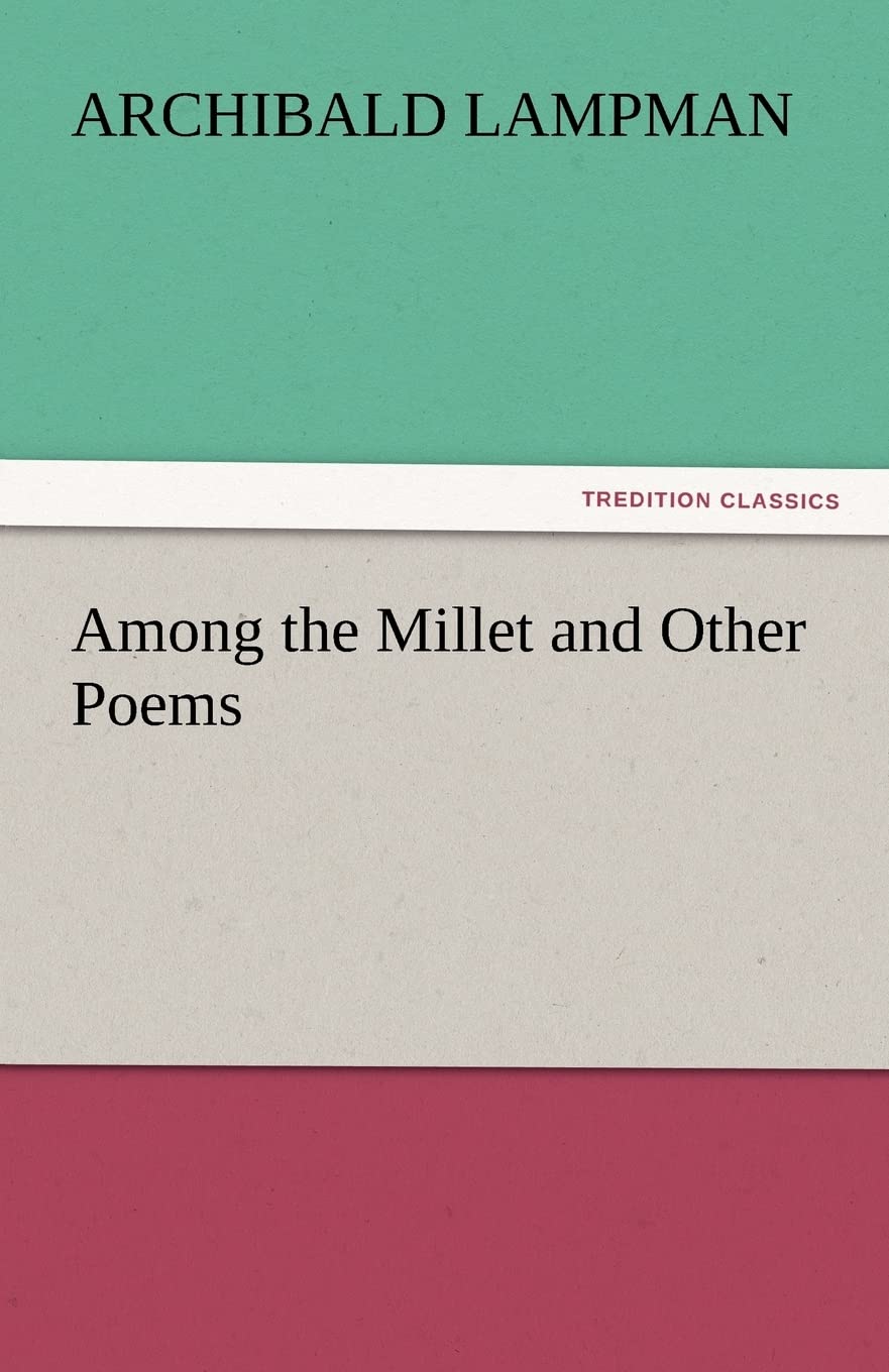 Among the Millet and Other Poems,Used