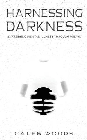 Harnessing Darkness: Expressing Mental Illness Through Poetry,Used