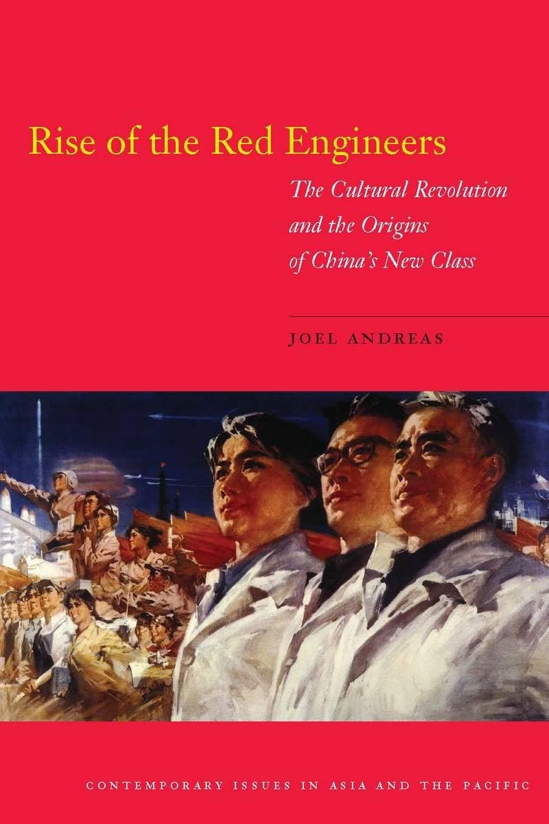 Rise Of The Red Engineers: The Cultural Revolution And The Origins Of China'S New Class (Contemporary Issues In Asia And The Pac,Used