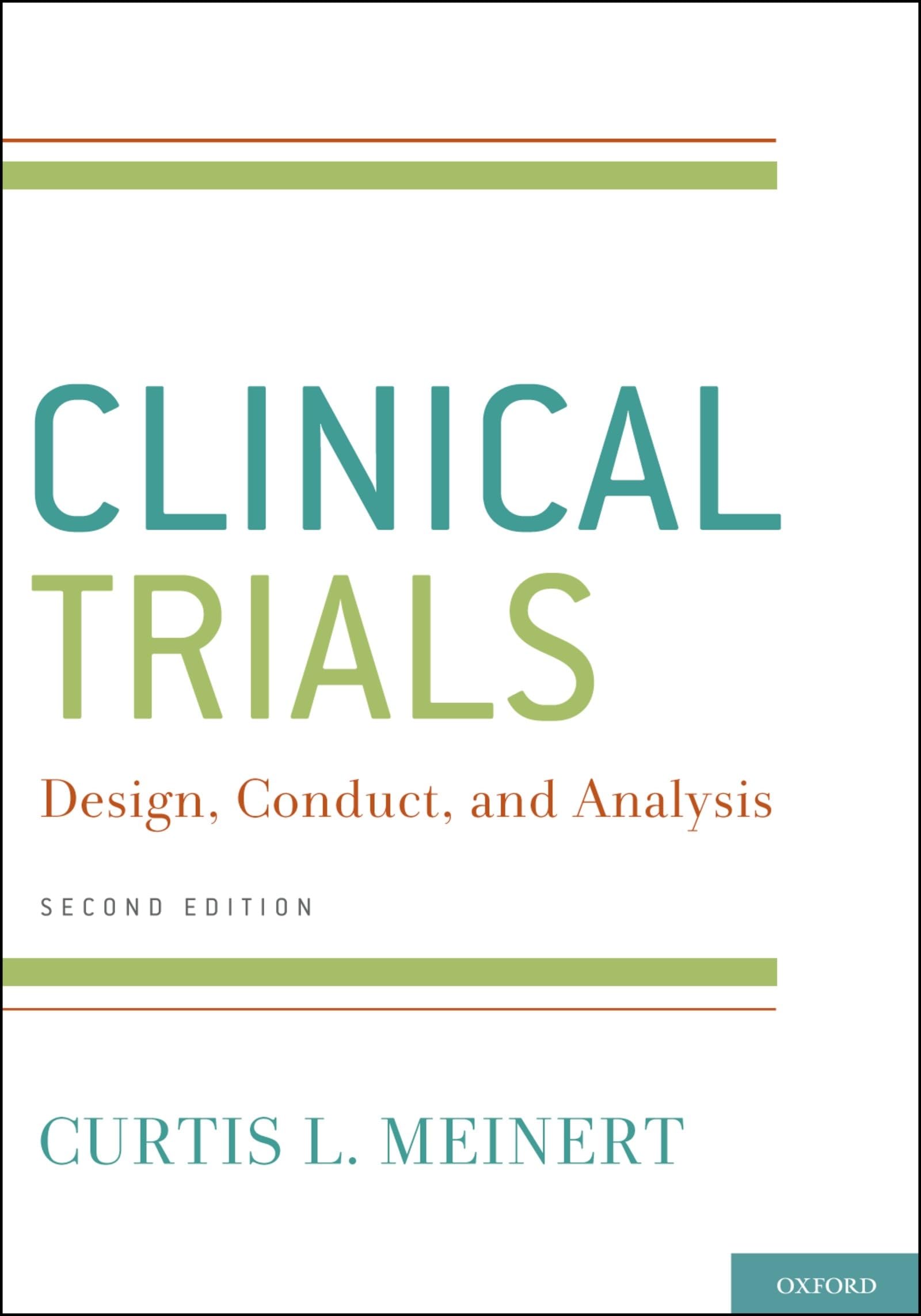ClinicalTrials: Design, Conduct and Analysis (Monographs in Epidemiology and Biostatistics),New