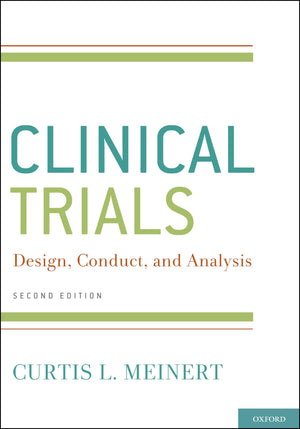 ClinicalTrials: Design, Conduct and Analysis (Monographs in Epidemiology and Biostatistics),New