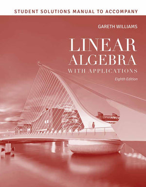 Student Solutions Manual To Accompany Linear Algebra With Applications,Used