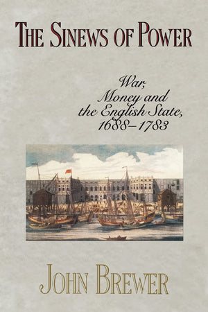 The Sinews Of Power: War, Money And The English State, 16881783