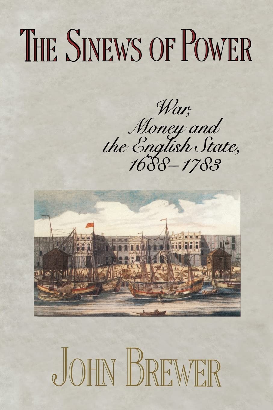 The Sinews Of Power: War, Money And The English State, 16881783