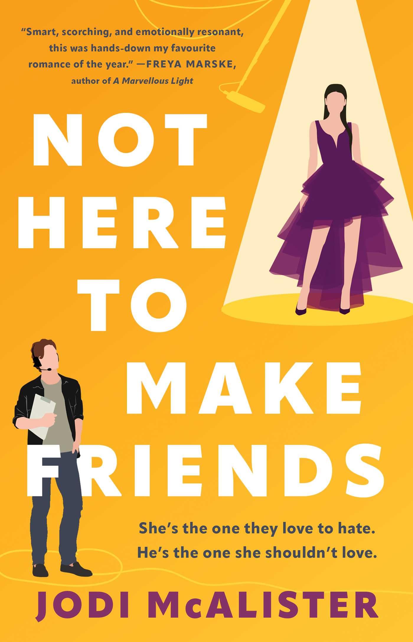 Not Here to Make Friends: A Novel,New