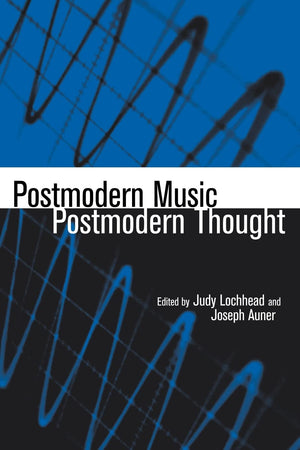 Postmodern Music/Postmodern Thought (Studies In Contemporary Music And Culture),Used
