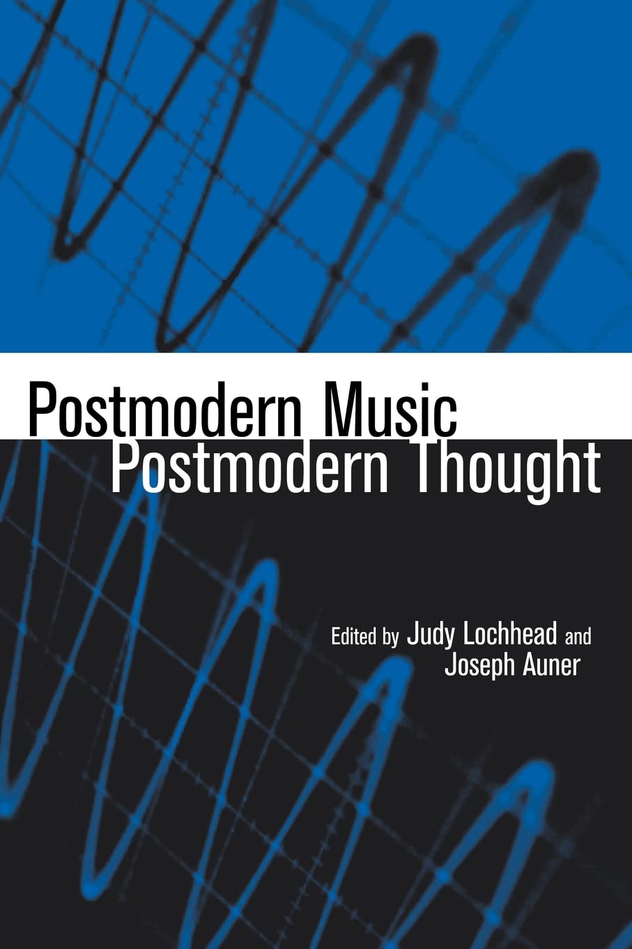 Postmodern Music/Postmodern Thought (Studies In Contemporary Music And Culture),Used