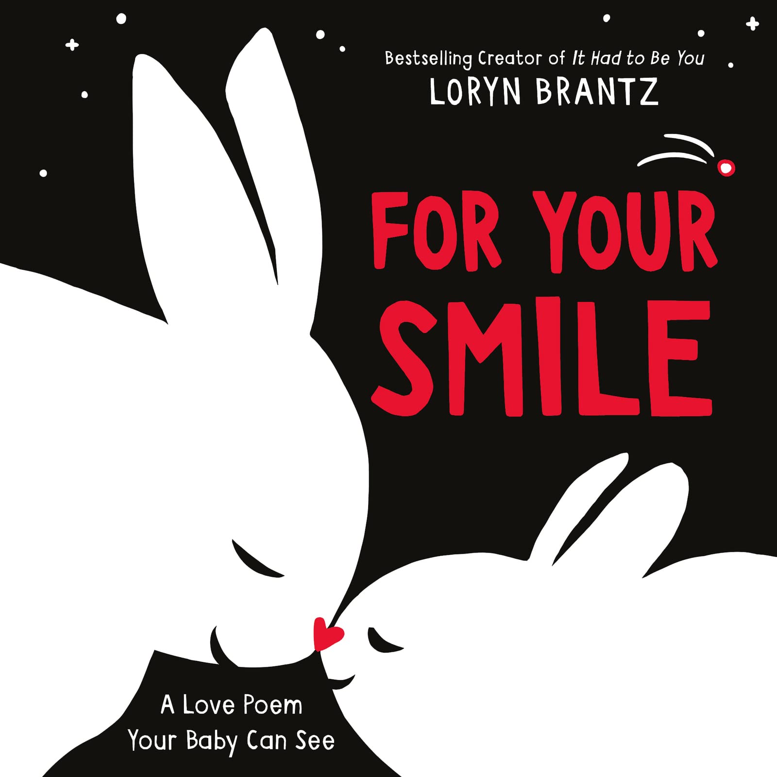 For Your Smile: A High Contrast Book For Newborns (A Love Poem Your Baby Can See),Used