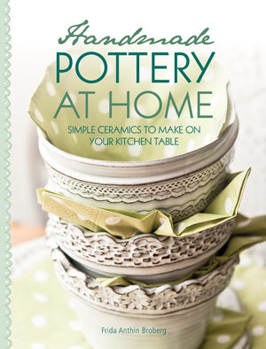 Handmade Pottery at Home: Simple Ceramics to Make on Your Kitchen Table,Used