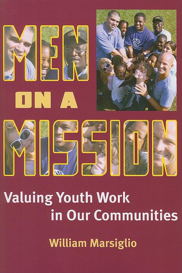 Men on a Mission: Valuing Youth Work in Our Communities,Used