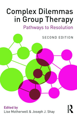 Complex Dilemmas in Group Therapy: Pathways to Resolution,Used