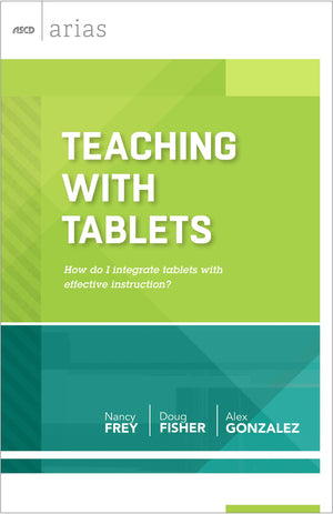 Teaching with Tablets: How do I integrate tablets with effective instruction? (ASCD Arias),Used
