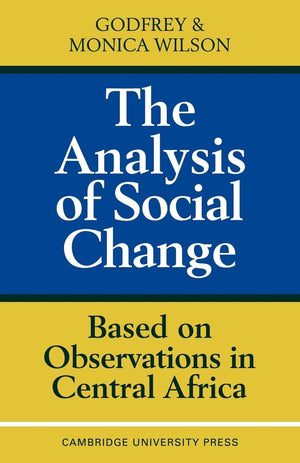 The Analysis of Social Change: Based on Observations in Central Africa,Used