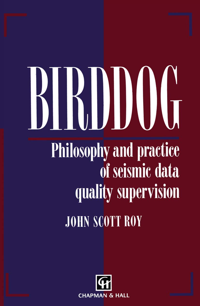 Birddog: Philosophy And Practice Of Seismic Data Quality Supervision,Used