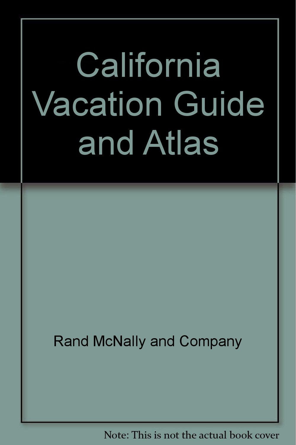 California Vacation Guide and Atlas, 1986,Used