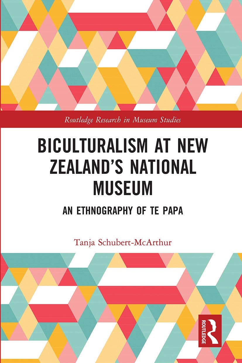 Biculturalism at New Zealands National Museum (Routledge Research in Museum Studies),Used