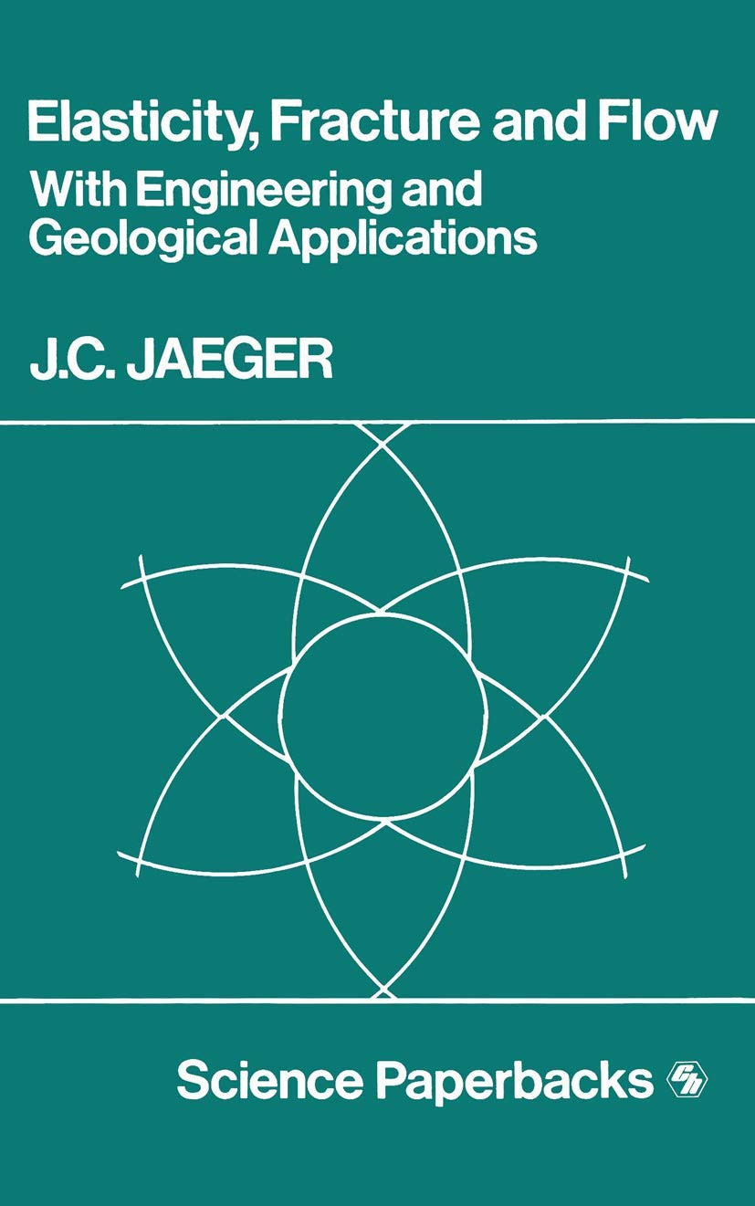 Elasticity, Fracture and Flow: with Engineering and Geological Applications (Science Paperbacks),Used