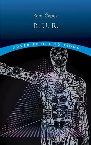 R.U.R. (Rossum'S Universal Robots) (Dover Thrift Editions: Plays),Used