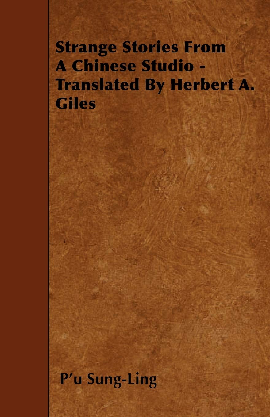Strange Stories From A Chinese Studio  Translated By Herbert A. Giles,Used