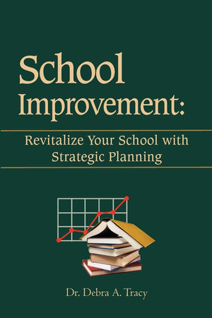 School Improvement: Revitalize Your School With Strategic Planning: Revitalize Your School With Strategic Planning,Used