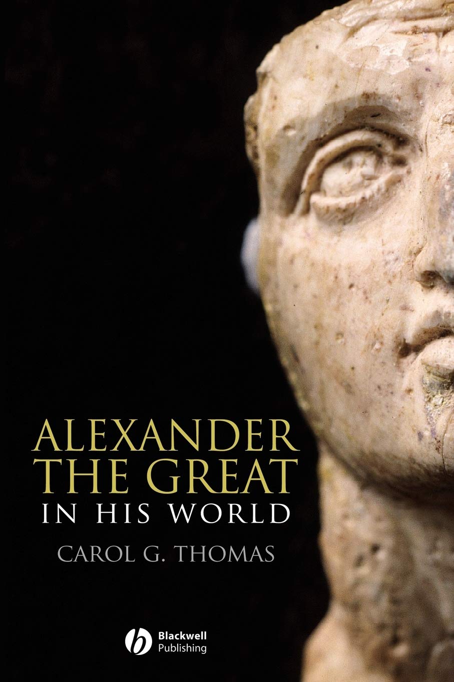 Alexander the Great: In His World,Used