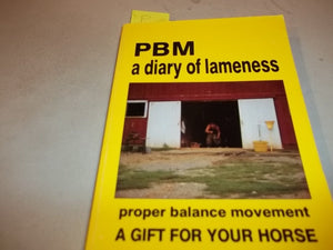 P.B.M.: A Diary of Lameness  Proper Balance Movement  A Gift For Your Horse,Used