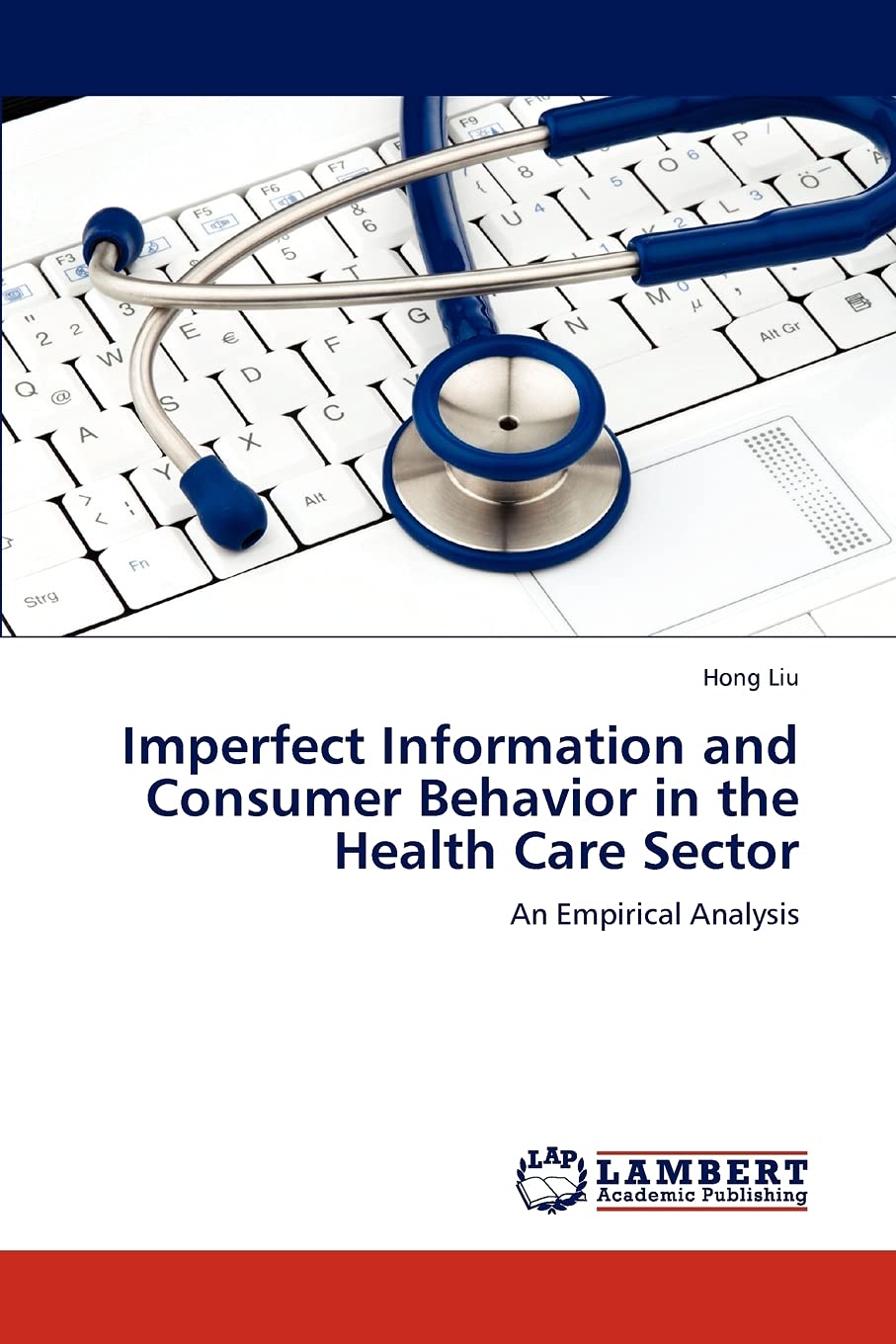 Imperfect Information and Consumer Behavior in the Health Care Sector: An Empirical Analysis,Used