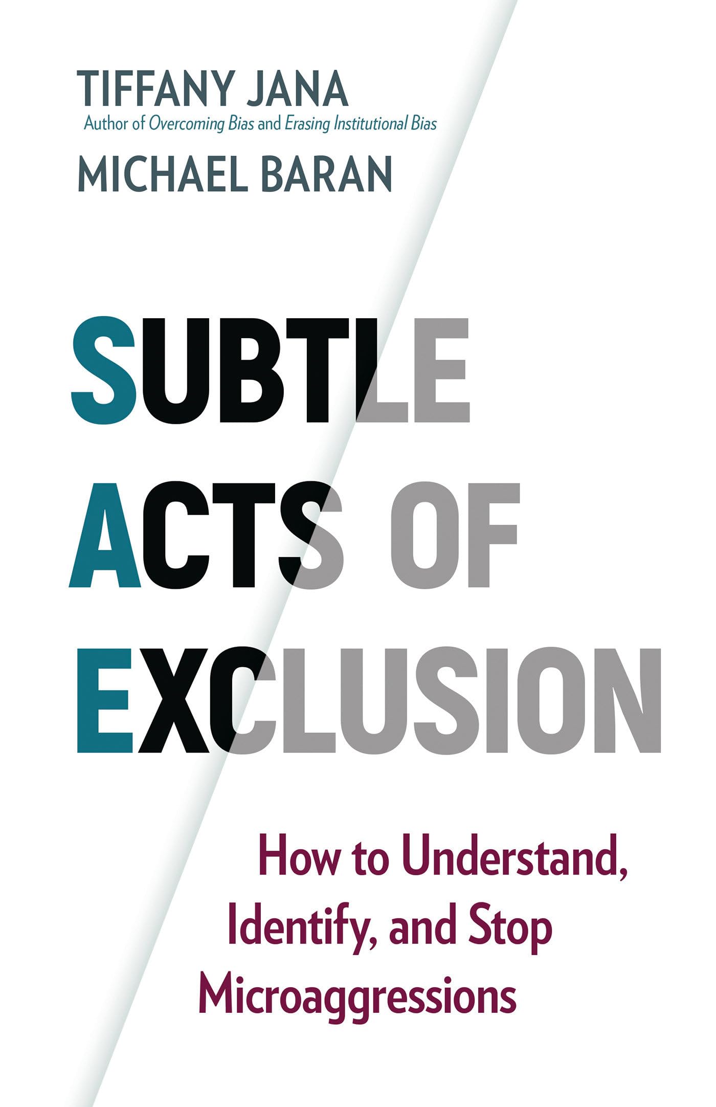 Subtle Acts Of Exclusion: How To Understand, Identify, And Stop Microaggressions