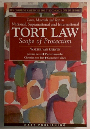 National,Supranational and International Tort Law: Scope of Protection: Cases,Materials and Text (Ius Commune Casebooks for the ,Used