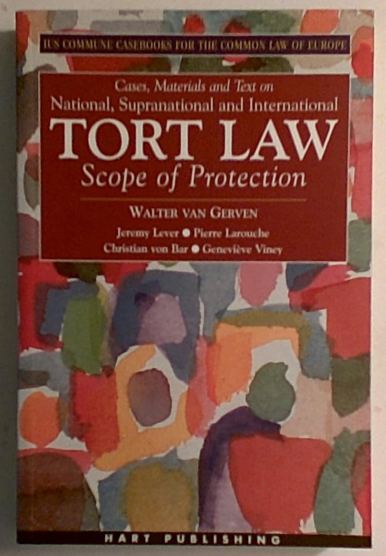 National,Supranational and International Tort Law: Scope of Protection: Cases,Materials and Text (Ius Commune Casebooks for the ,Used