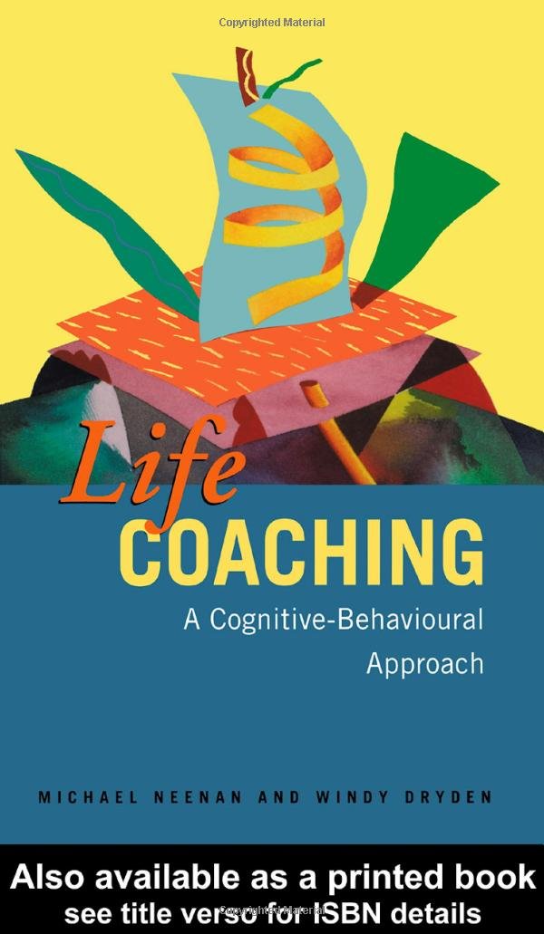 Life Coaching: A CognitiveBehavioural Approach,Used