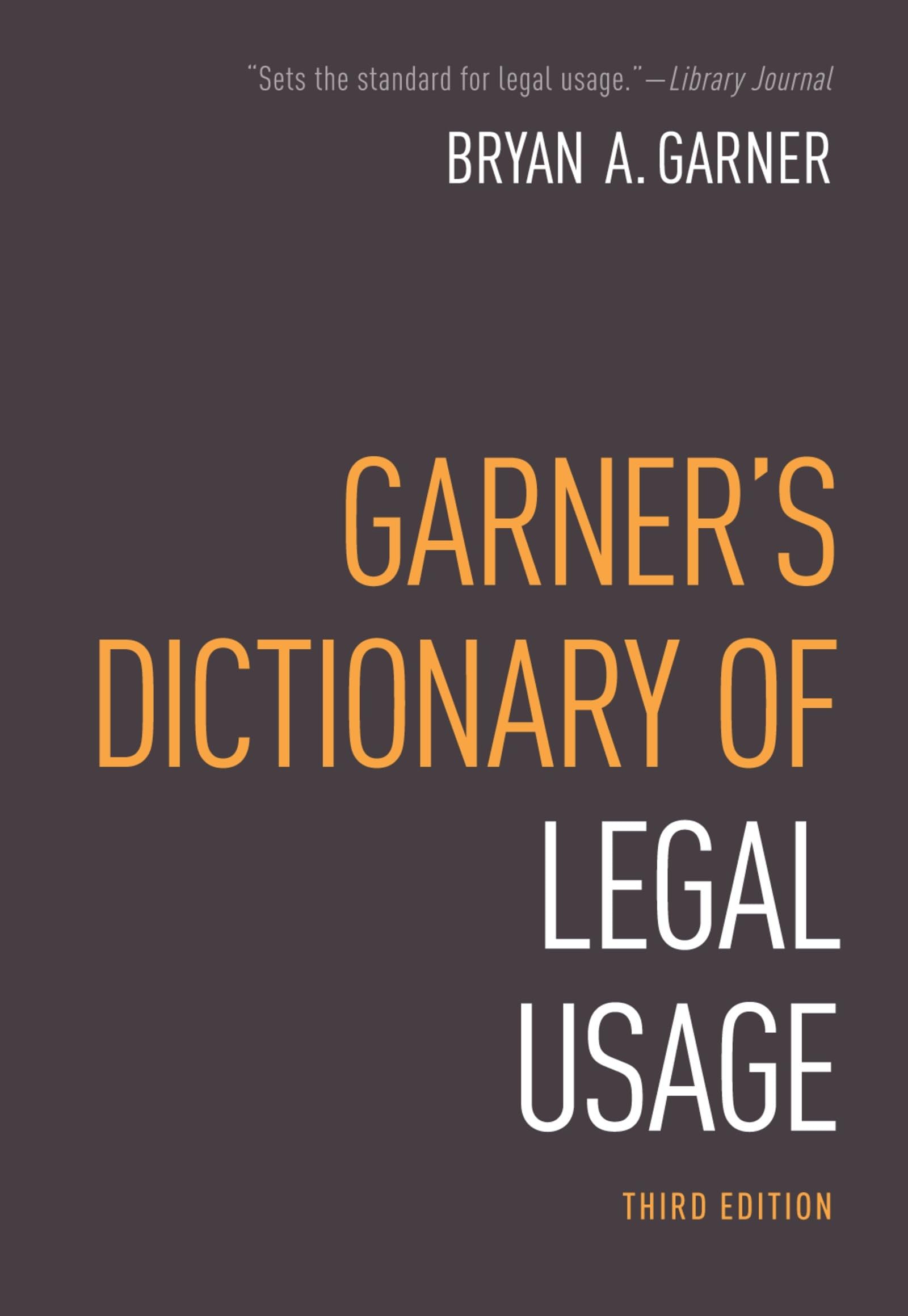 Garner's Dictionary of Legal Usage,New