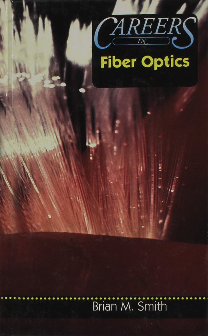 Careers in Fiber Optics (Career Resource Library),Used