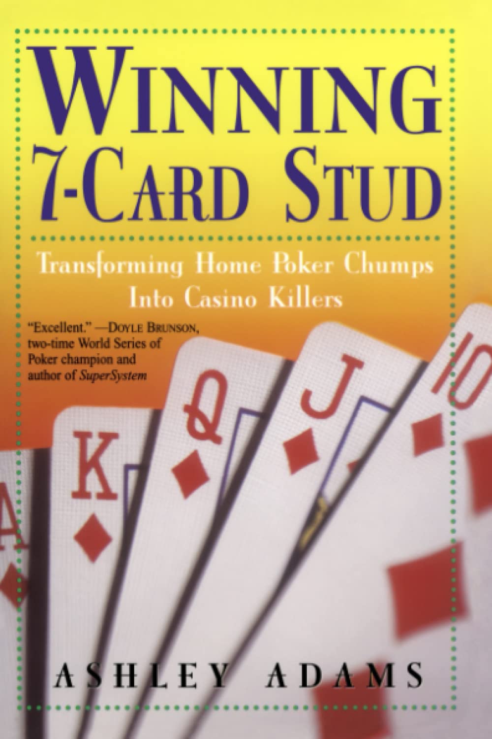 Winning 7Card Stud: Transforming Home Poker Chumps Into Casino Killers,Used