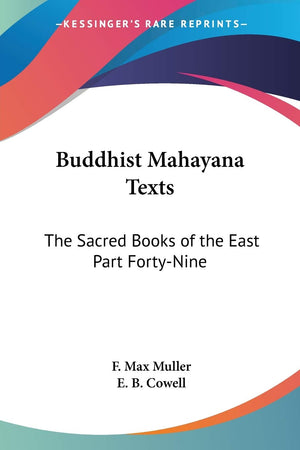Buddhist Mahayana Texts: The Sacred Books Of The East Part Fortynine,New