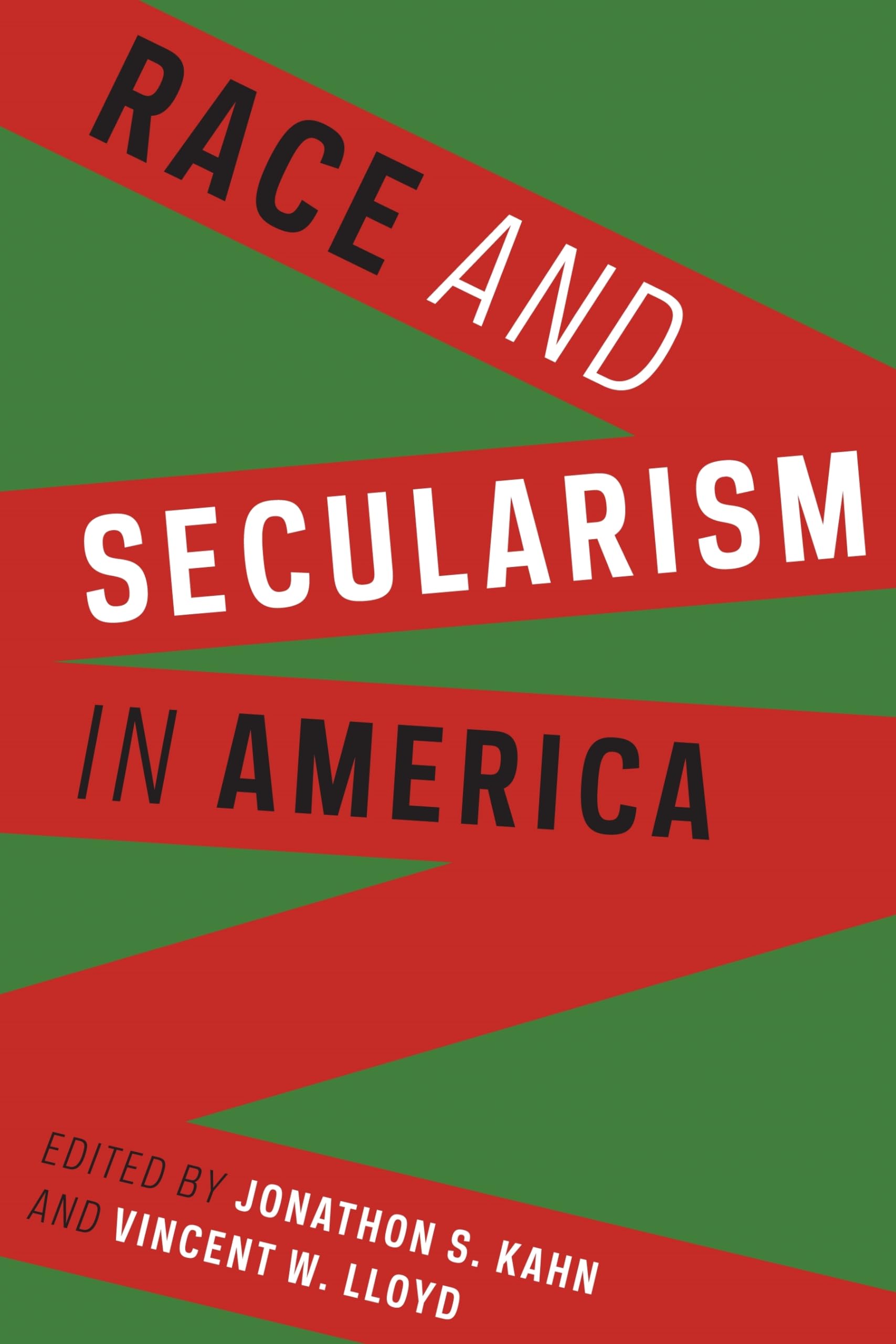 Race and Secularism in America (Religion, Culture, and Public Life, 30),Used