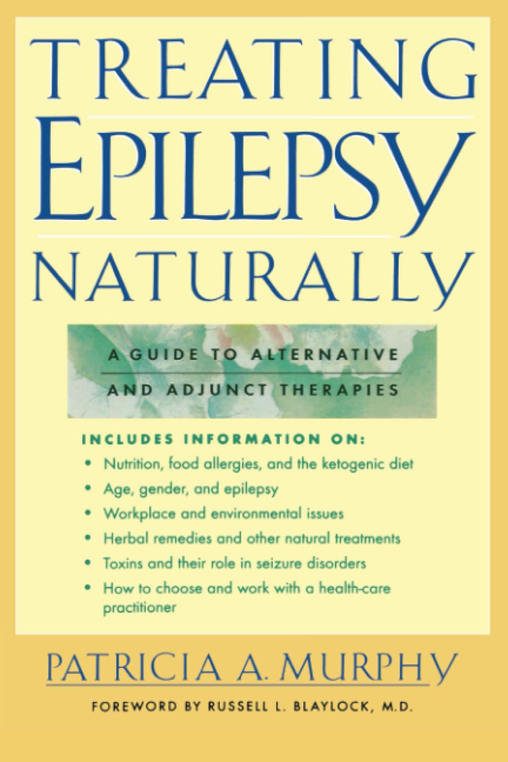 Treating Epilepsy Naturally : A Guide To Alternative And Adjunct Therapies,Used