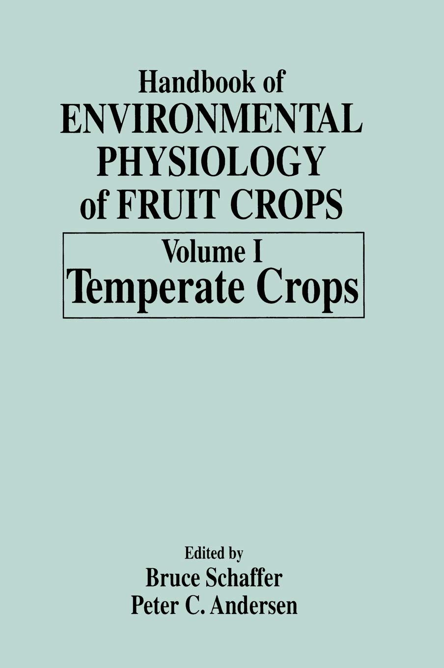 Handbook of Environmental Physiology of Fruit Crops, Vol. 1: Temperate Crops,Used